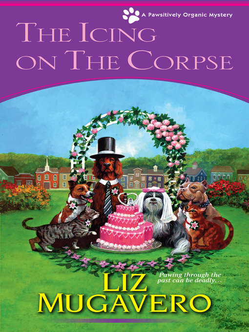 Title details for The Icing on the Corpse by Liz Mugavero - Available